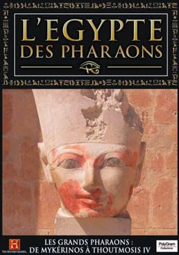L'egypte Des Pharaons - Volume 9 - Les Grands Pharaons De Mykerinos A Thoutmosis Iv