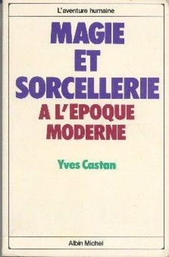 Magie Et Sorcellerie À L'époque Moderne