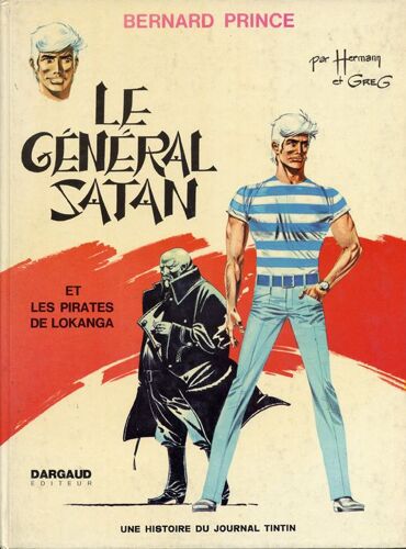 Bernard Prince:Le General Satan Et Les Pirates De Lokanga