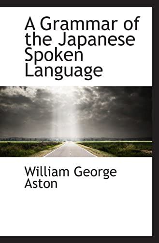 A Grammar Of The Japanese Spoken Language