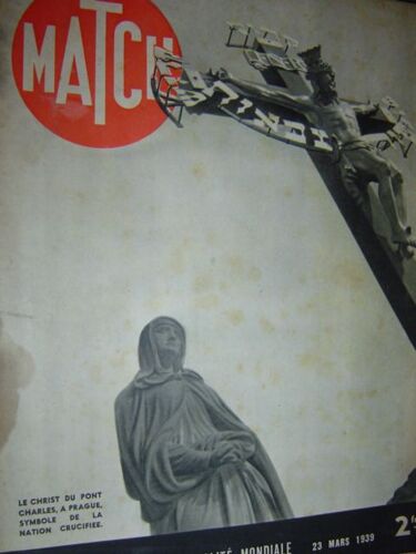 Match 23 Mars 1939  N° 38 : Le Christ Du Pont Charles, A Prague, Symbole De La Nation Crucifiee.