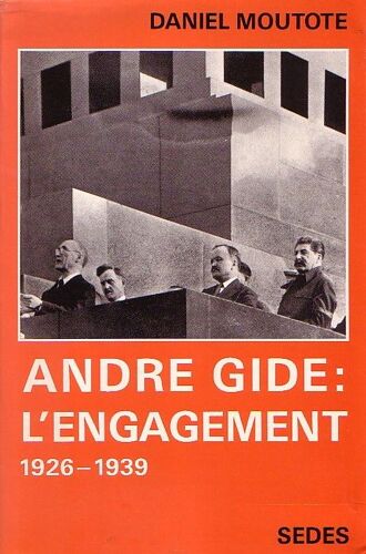 André Gide : L'engagement ( 1926 - 1939 )