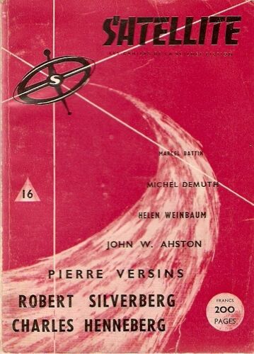 Revue "Satellite", N°16, Avril 1959, Contes, Récits Et Nouvelles De Pierre Versins, Robert Silverberg