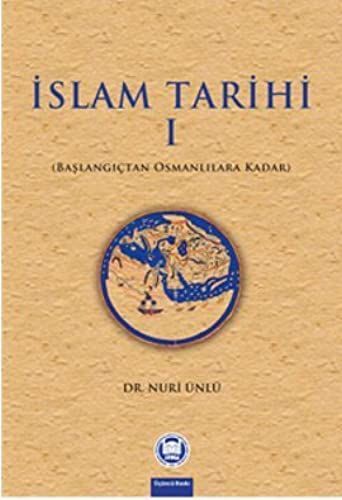 Islam Tarihi 1 - Baslangictan Osmanlilara Kadar