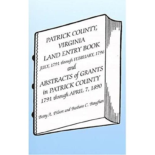 Patrick County, Virginia, Land Entry Book: July, 1791 - February, 1796