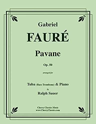 Pavane, Op. 50 For Tuba Or Bass Trombone And Piano
