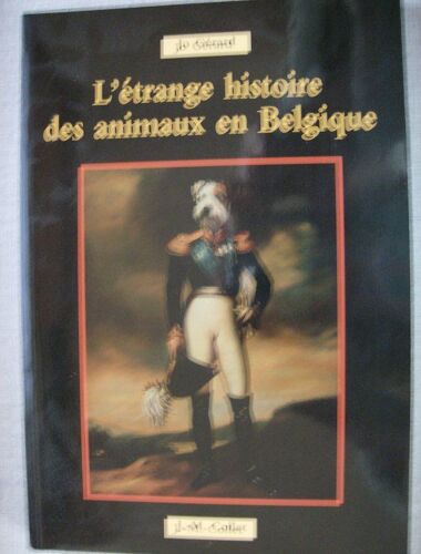 L'étrange Histoire Des Animaux En Belgique