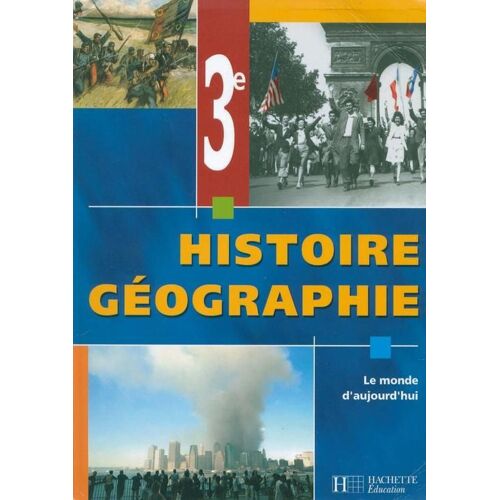 Histoire Géographie 3éme - Le Monde D'aujourd'hui