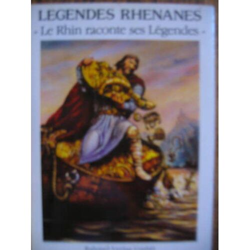 Le Rhin Raconte Ses Legendes