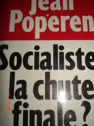 Socialistes, La Chute Finale ?