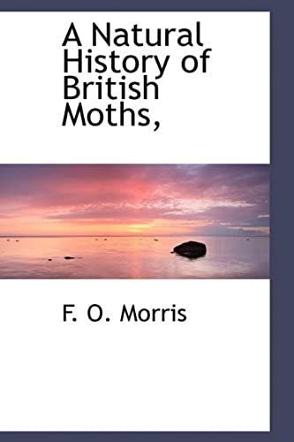 A Natural History Of British Moths,