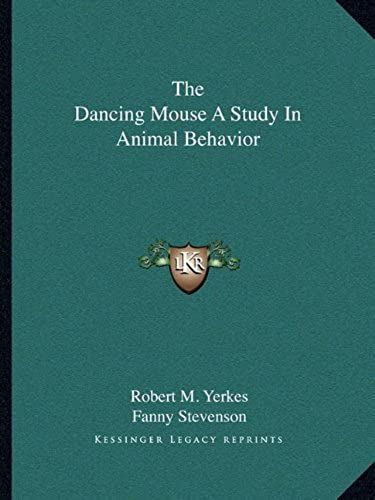 The Dancing Mouse A Study In Animal Behavior