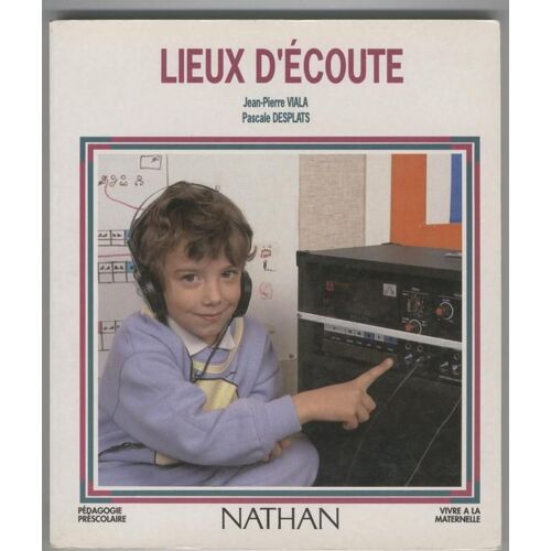Lieux D'écoute - Pour Un Apprentissage Du Langage