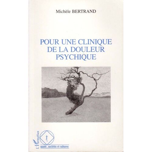 Pour Une Clinique De La Douleur Psychique