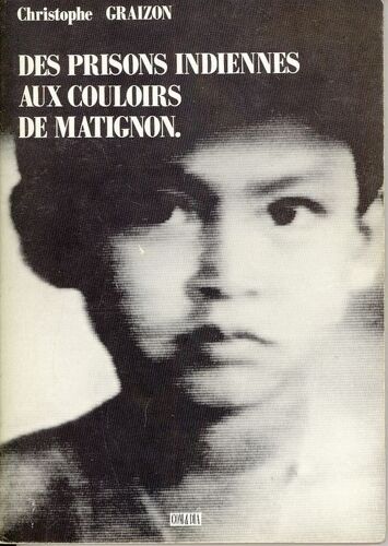 Des Prisons Indiennes Aux Couloirs De Matignon