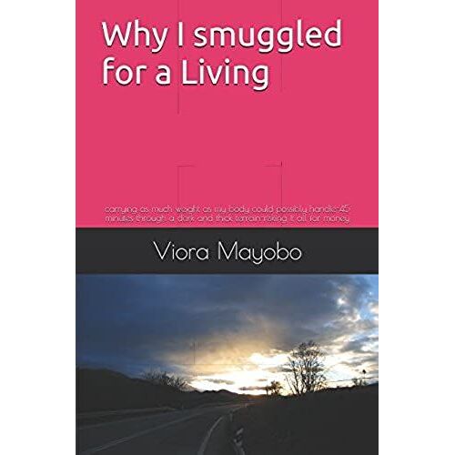 Why I Smuggled For A Living: Carrying As Much Weight As My Body Could Possibly Handle-45 Minutes Through A Dark And Thick Terrain-Risking It All For Money