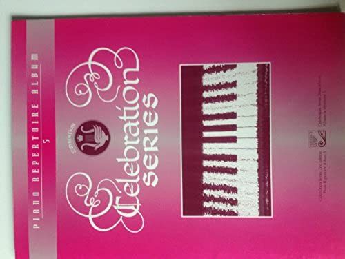 Celebration Series: Piano Repertoire Album 5