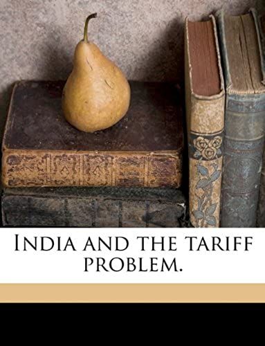 India And The Tariff Problem.
