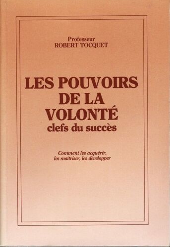 Les Pouvoirs De La Volonté Clefs Du Succès