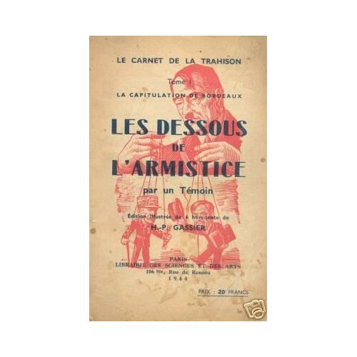 Les Carnets De La Trahison Tome 1/La Capitulation De Bordeaux.  Les Dessous De L'armistice Par Un Témoin