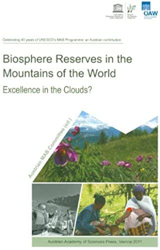 Biosphere Reserves In The Mountains Of The World: Excellence In The Clouds? Celebrating 40 Years Of Unesco's Mab Programme: An Austrian Contribution
