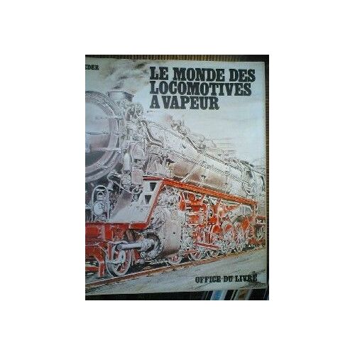 Le Monde Des Locomotives À Vapeur