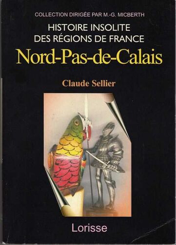 Histoire Insolite Du Nord-Pas-De-Calais