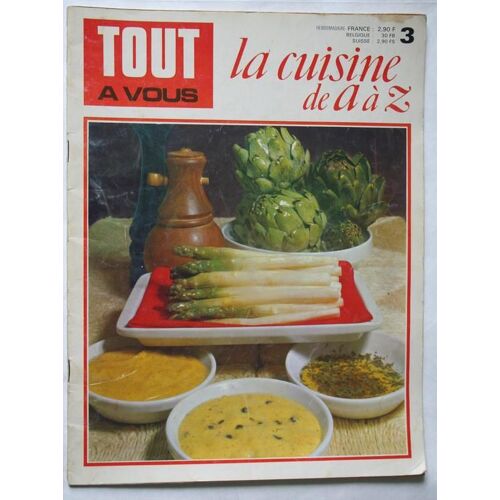 Tout A Vous, La Cuisine De A À Z N° 3