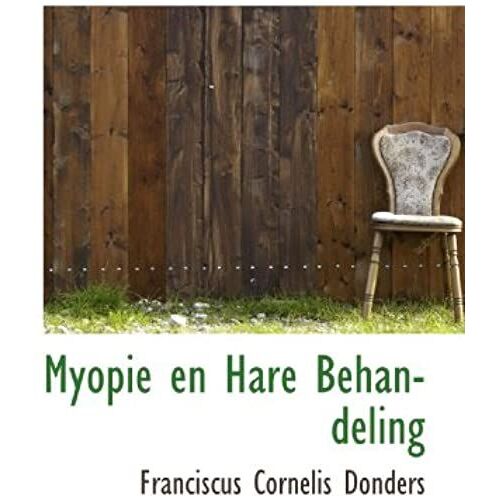 Myopie En Hare Behandeling (Dutch Edition)