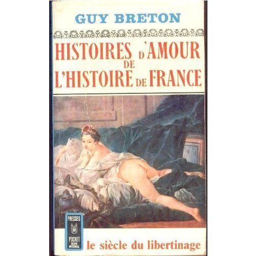 Histoires D'amour De L'histoire De France T.5 Le Siecle Du Libertinage