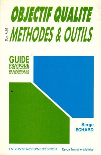 Objectif Qualité - Méthodes Et Outils