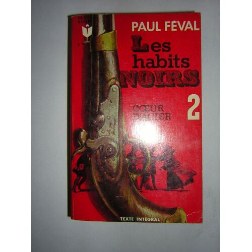 Les Habits Noirs. Tome 2. Coeur D' Acier