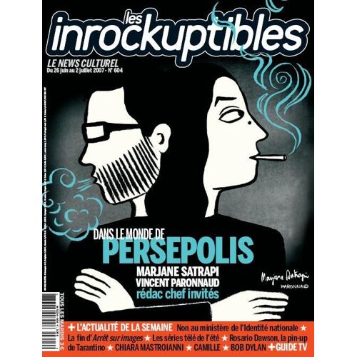 Les Inrockuptibles  N° 604 : Dans Le Monde De Persepolis Marjane Satrapi Vincent Paronnaud Rédac Chef Invités - Ministère Identité Nationale - Arrêt Sur Images - Séries Tv - Rosario Dawson - Camille