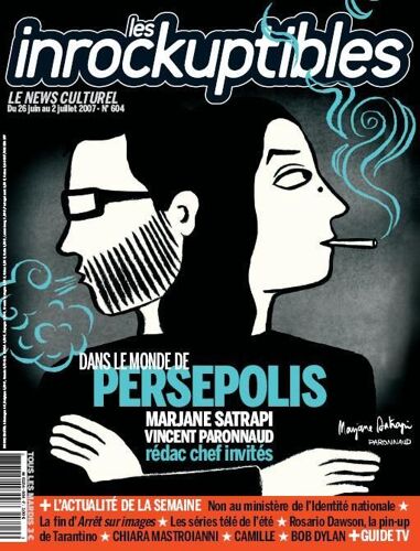 Les Inrockuptibles  N° 604 : Dans Le Monde De Persepolis Marjane Satrapi Vincent Paronnaud Rédac Chef Invités - Ministère Identité Nationale - Arrêt Sur Images - Séries Tv - Rosario Dawson - Camille