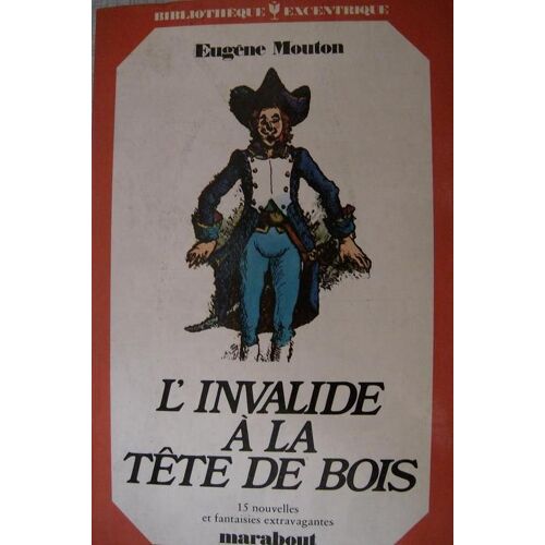 L'invalide A La Tete De Bois
