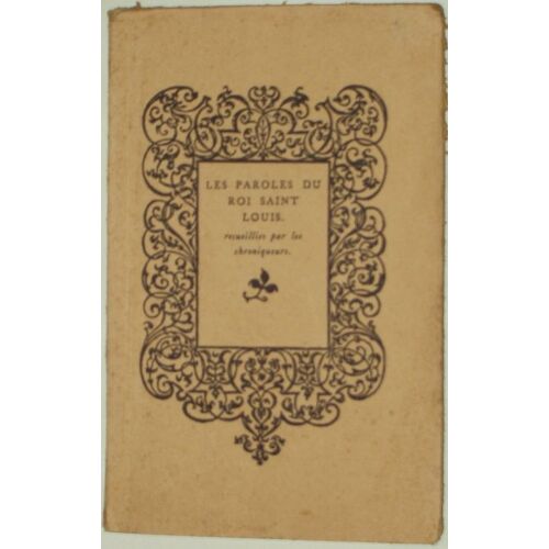 Les Paroles Du Roi Saint Louis Recueillies Par Les Chroniqueurs