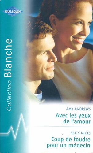 Avec Les Yeux De L'amour - Coup De Foudre Pour Un Médecin