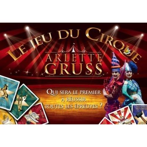 Le Jeu Du Cirque  - Arlette Gruss