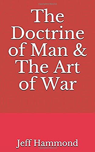 The Doctrine Of Man & The Art Of War