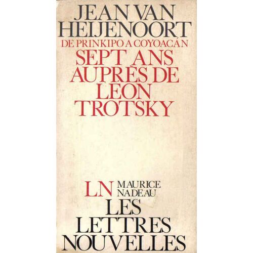Sept Ans Auprès De Léon Trotsky - De Prinkipo À Coyoacâan