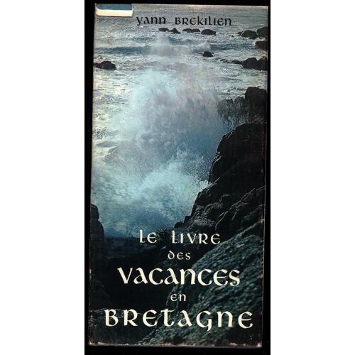 Le Livre Des Vacances En Bretagne.