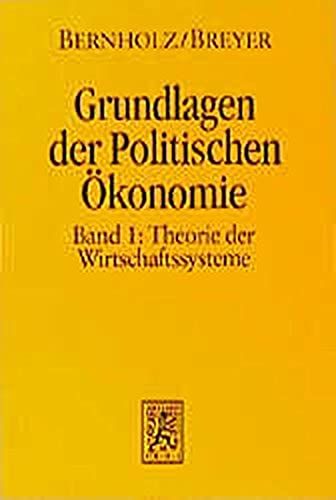Grundlagen Der Politischen Okonomie: Band 1: Theorie Der Wirtschaftssysteme