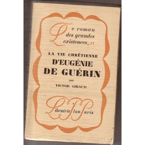 La Vie Chrétienne D'eugénie De Guérin