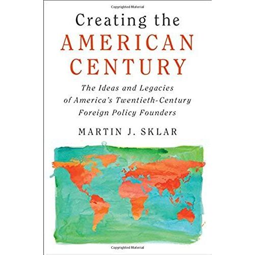 Creating The American Century