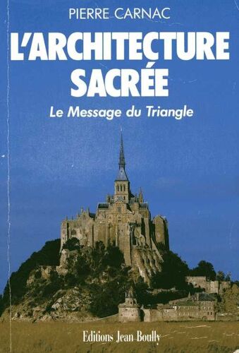 L'architecture Sacrée - Le Message Du Triangle