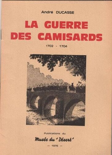 La Guerre Des Camisards. 1702-1704