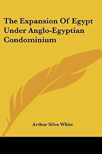 The Expansion Of Egypt Under Anglo-Egyptian Condominium