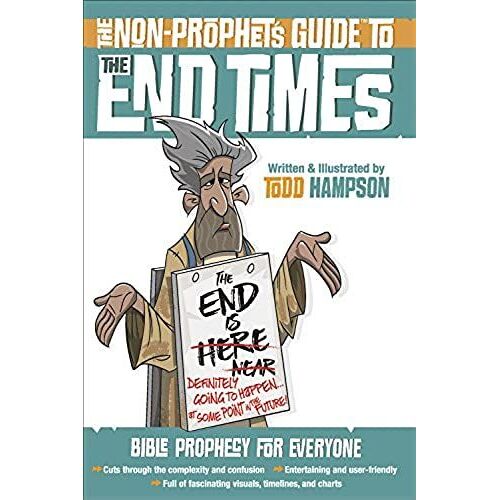 The Non-Prophet's Guide To The End Times