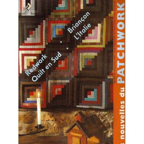 Les Nouvelles Du Patchwork  N° 70 : Redwork-Briançon-Quilt En Sud-L'italie