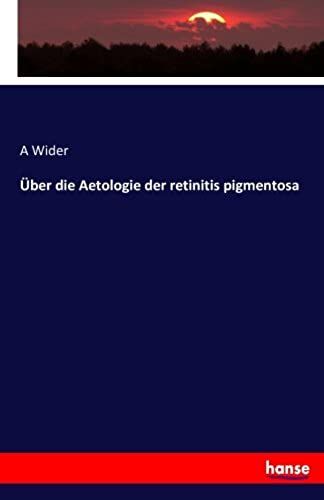 Über Die Aetologie Der Retinitis Pigmentosa